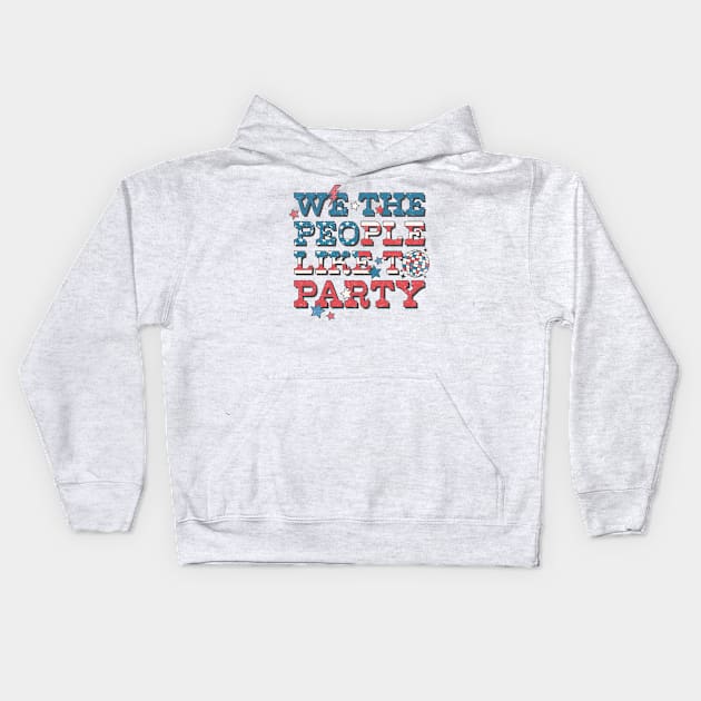 We The People Like To Party Kids Hoodie by FlawlessSeams